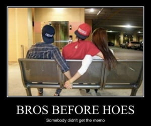 Bros Before Hoes Fb Share Funny Image 