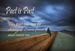 Past Is Past Quote Image Share