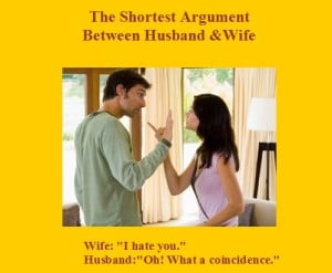 The Shortest Argument Between Husband And Wife