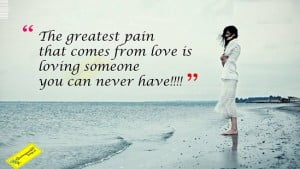 The Greatest Pain That Comes From Love