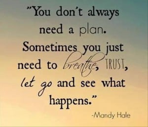 You Don't Always Need A Plan