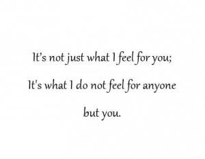 It's Not Just What I Feel For You