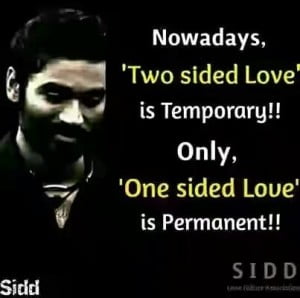 Nowadays Two Sided Love Is Temporary