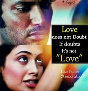 Love Doesn't Doubt If Doubts It's Not Love