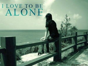 I Love To Be Alone